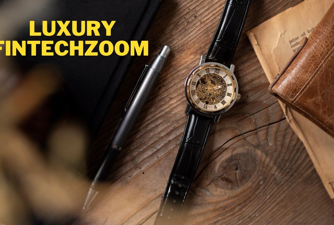 Luxury FintechZoom