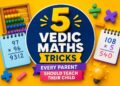 5 Vedic Maths Tricks for Kids